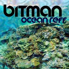 Bitman - ocean reff