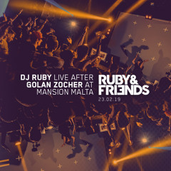 DJ Ruby Live after Golan Zocher at Ruby&friends, Mansion, Malta 23-02-19