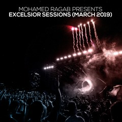 Mohamed Ragab - Excelsior Sessions (March 2019)