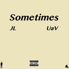UaV & JL - Sometimes