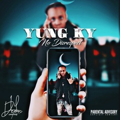 YungKy - No Disrespect (Prod. By SleepyZak)