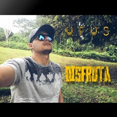 Disfruta - Ufus ( Prod. By JM The Producer )
