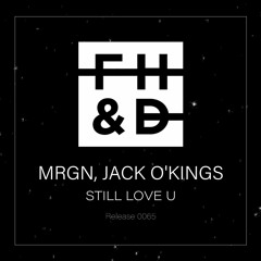 MRGN & Jack O'Kings - Still Love U