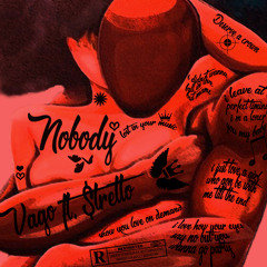 Nobody (ft $tretto)