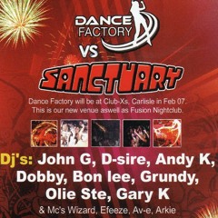 Dance Factory Vs Sanctuary @ Club XS - Carlisle (2-2-2007) Gary K & MC's Efeeze, Arkie, EM;DMC.