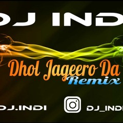 DJ INDI || Dhol Jageero Da Remix || Bassline Entertainment