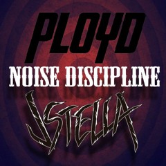 JSTELLA & PLOYD - NOISE DISCIPLINE