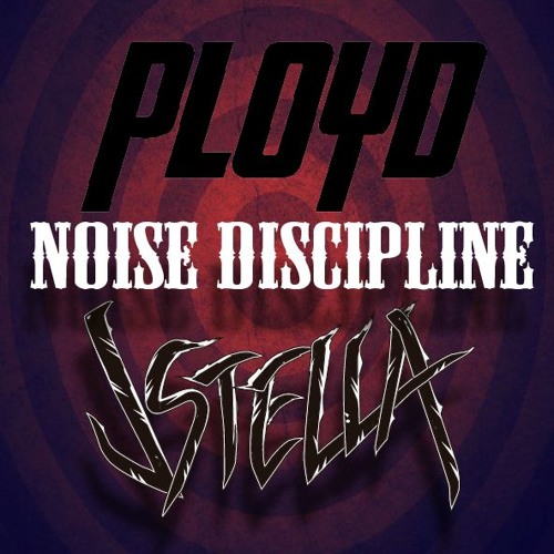 JSTELLA & PLOYD - NOISE DISCIPLINE
