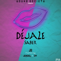 Déjale Saber - Jay G ft Jendiel x DM