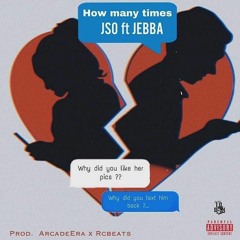 How Many Times (feat.Jebba) (Prod.By ArcadeEra x RcBeats)