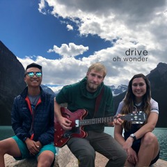 Drive - Oh Wonder (COVER)