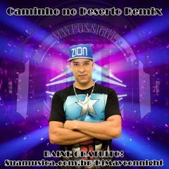 Soraya Moraes- Caminho Do Deserto Remix( By Dj Mayconnight )