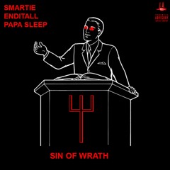 SIN OF WRATH - Ft. Smartie & PAPA SLEEP (PROD. COLE THE KING)