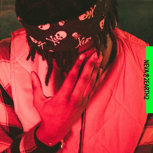 Nevabeen2earth 2 (Prod. Chanksdaddy)