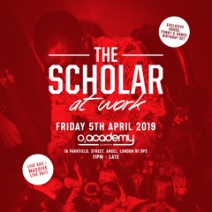 #TheScholarAtWork (Scholar Tee Bday) - Fri 05.04.2019 Warm Up Mix