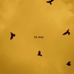 BE Okay [prod. callan x Kronoz]