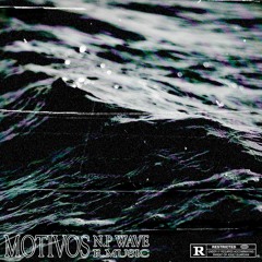 N.P Wave - Motivos (Prod. RMusic)