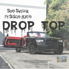 DROP THE TOP w/ SULCIO GUAPO(Prod. 666 HUNNID)