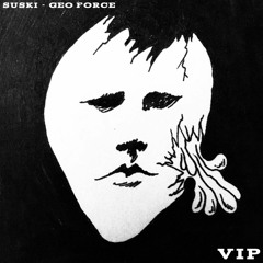 SUSKI - GEO FORCE VIP [FREE DOWNLOAD]