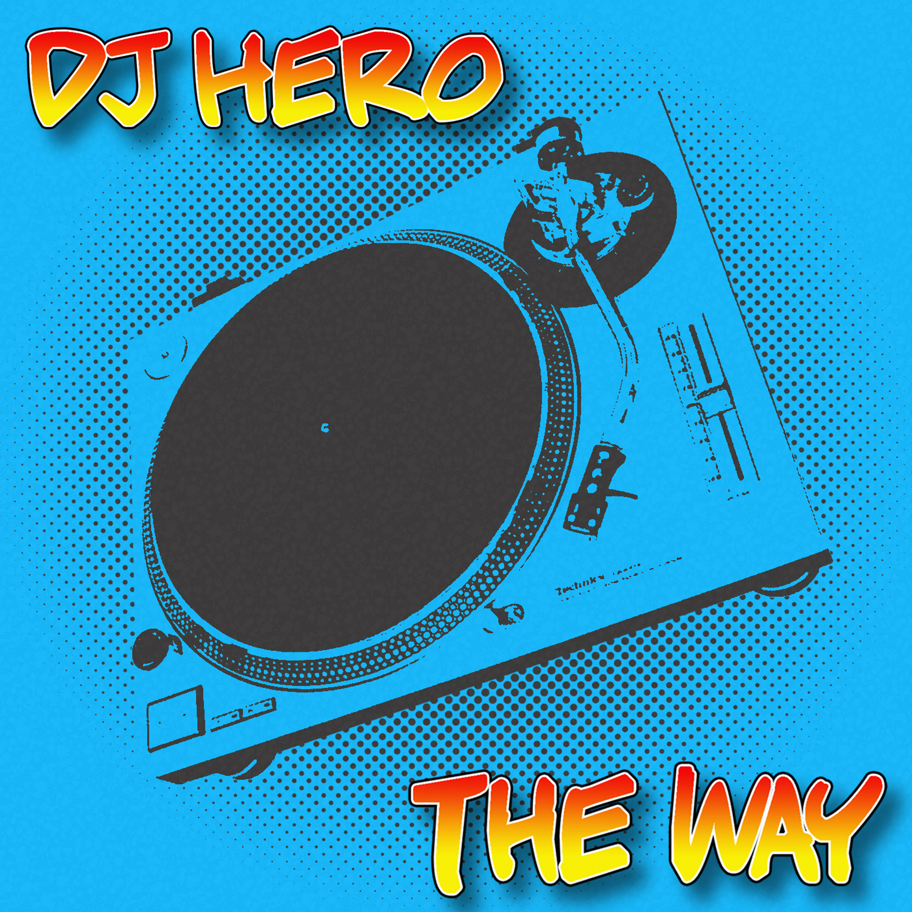 DJ Hero - The Way (Original Mix) episode artwork