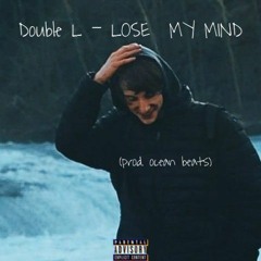 Double L - Lose My Mind (Prod. Ocean)