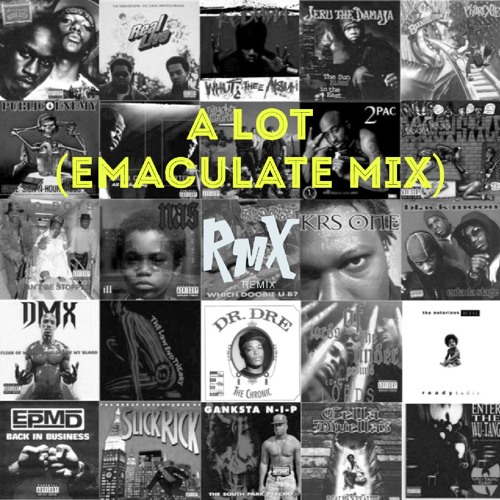 A Lot (EMACulate Mix)