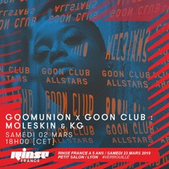 Rinse France - Gqomunion X Goon Club [Moleskin & KG] 02 Mars 2019