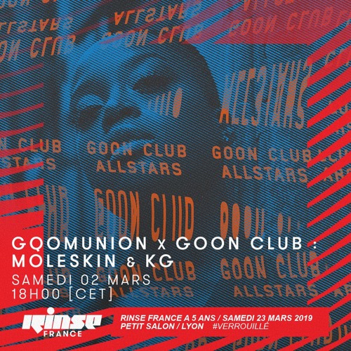 Rinse France - Gqomunion X Goon Club [Moleskin & KG] 02 Mars 2019