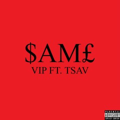 SAME (feat. TSAV)