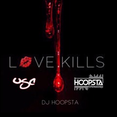Love Kills - DJ Hoopsta USC
