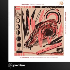 Premiere: Philosophia - Lone Wolf - Beat & Path