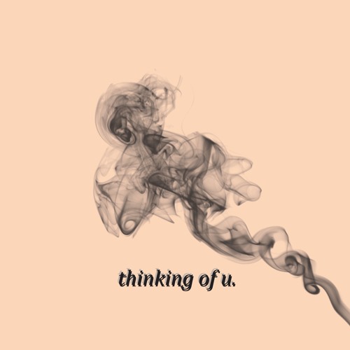 thinking of u. (prod. Sarcastic Sounds)