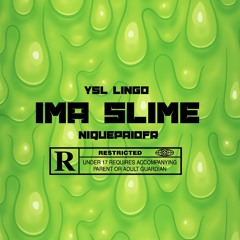 IMA SLIME (feat. NiquePaidFr)