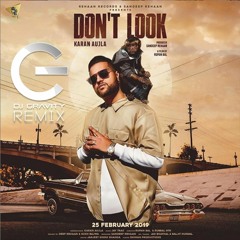 KARAN AUJLA | DON'T LOOK | DJ GRAVITY REMIX