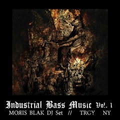 Industrial Bass Music Vol 1 // MOЯIS BLAK DJ Set