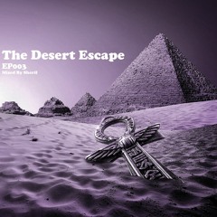 The Desert Escape EP003