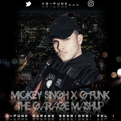 MICKEY SINGH - THE GARAGE MASHUP