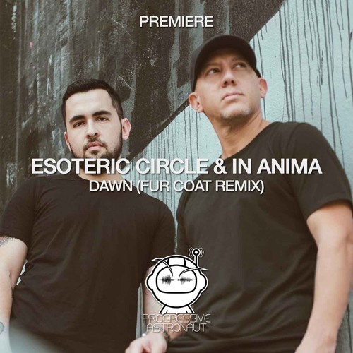 PREMIERE: Esoteric Circle & In Anima - Dawn (Fur Coat Remix) [Family N.A.M.E]