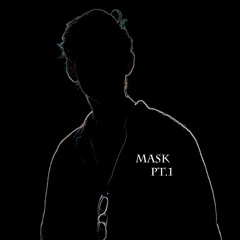 Mask Pt. 1 (Original Mix)