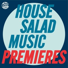 House Salad Premieres 2019