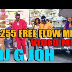 255 Free Flow 2018 Full Mix