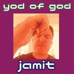 Jamit - Yod of God