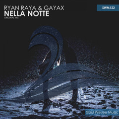 SWM122 : Ryan Raya & Gayax - Nella Notte (Original Mix)