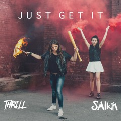 Salkin & THRILL - Just Get It *SUPPORTED AT BOOTSHAUS*