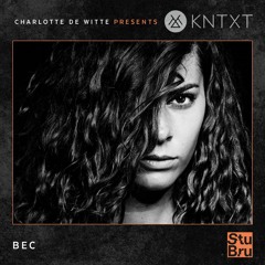 Charlotte de Witte presents KNTXT: BEC (02.03.2019)