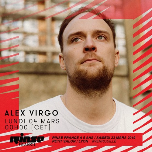 Rinse France - Alex Virgo - 04 March 2019