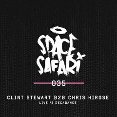 Clint Stewart pres. Space Safari 035 / Clint Stewart B2B Chris Hirose