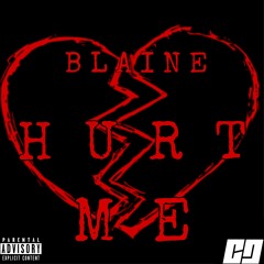 Blaine - Hurt Me
