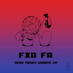 PEAR006: Fio Fa - Dead Money Groove Clips