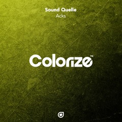 Sound Quelle - Acks [OUT NOW]